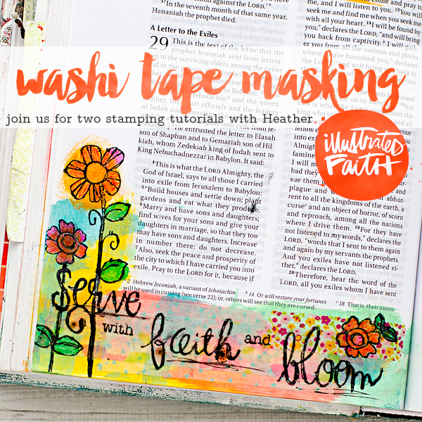 Washi Tape Masking Tutorials by Heather Greenwood using the Illustrated Faith Bloom Kit with Stephanie Ackerman