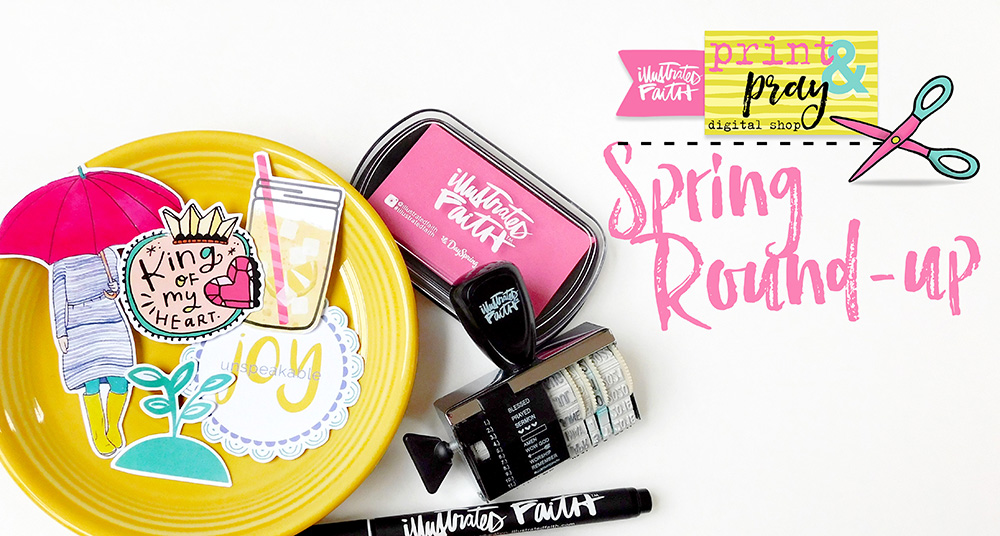 Illustrated Faith hybrid Bible journaling, traveler's notebook, home decor, paper crafting projects | Print & Pray Spring Round-Up!