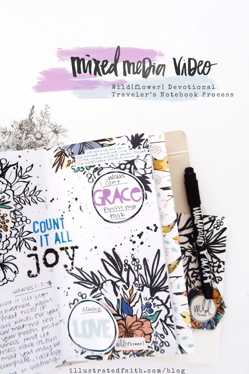 Traveler's Notebook Process Video by Jillian aka Hello Jillsky | Wild[flower] Devotional Kit | Wild Surrender | James 1:2-4