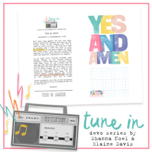 Tune In Series: Yes & Amen