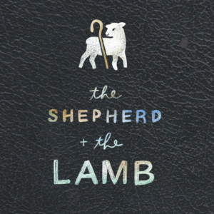 The Shepherd & The Lamb (Digital Download)