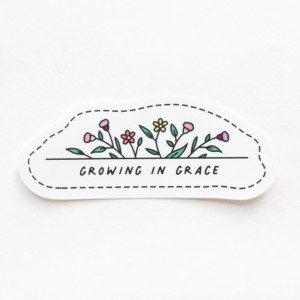 Vinyl Sticker –  Growing In Grace