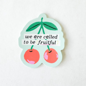 Vinyl Sticker | Called To Be Fruitful