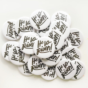 Button | He is Risen!