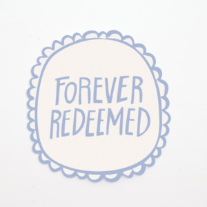 Vinyl Sticker | Forever Redeemed