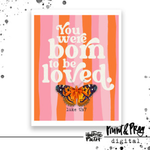 Born to Be Loved Art Print